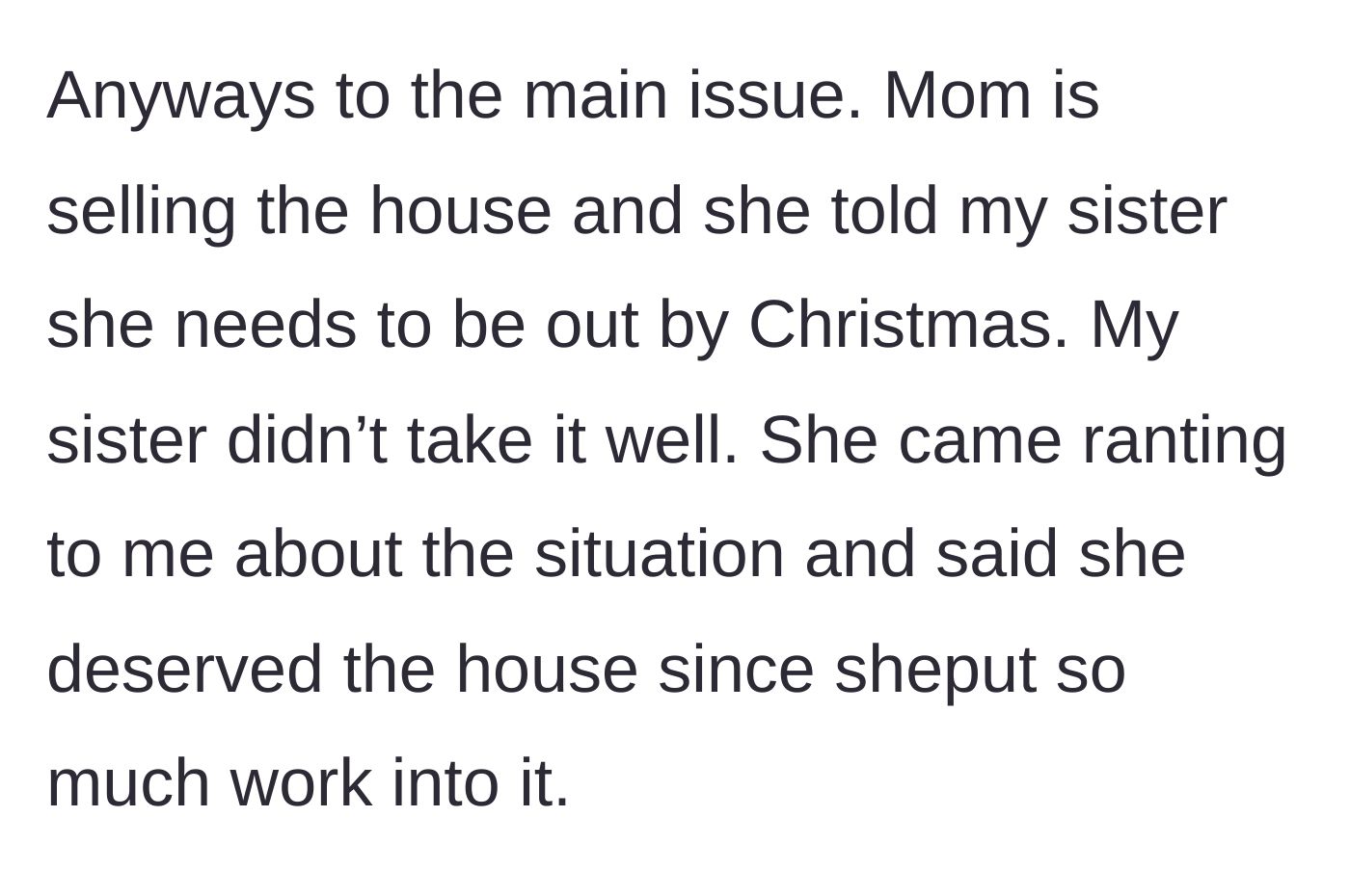 Story part 4 - Mom gives notice to sell by Christmas, and the sister throws a fit demanding ownership.