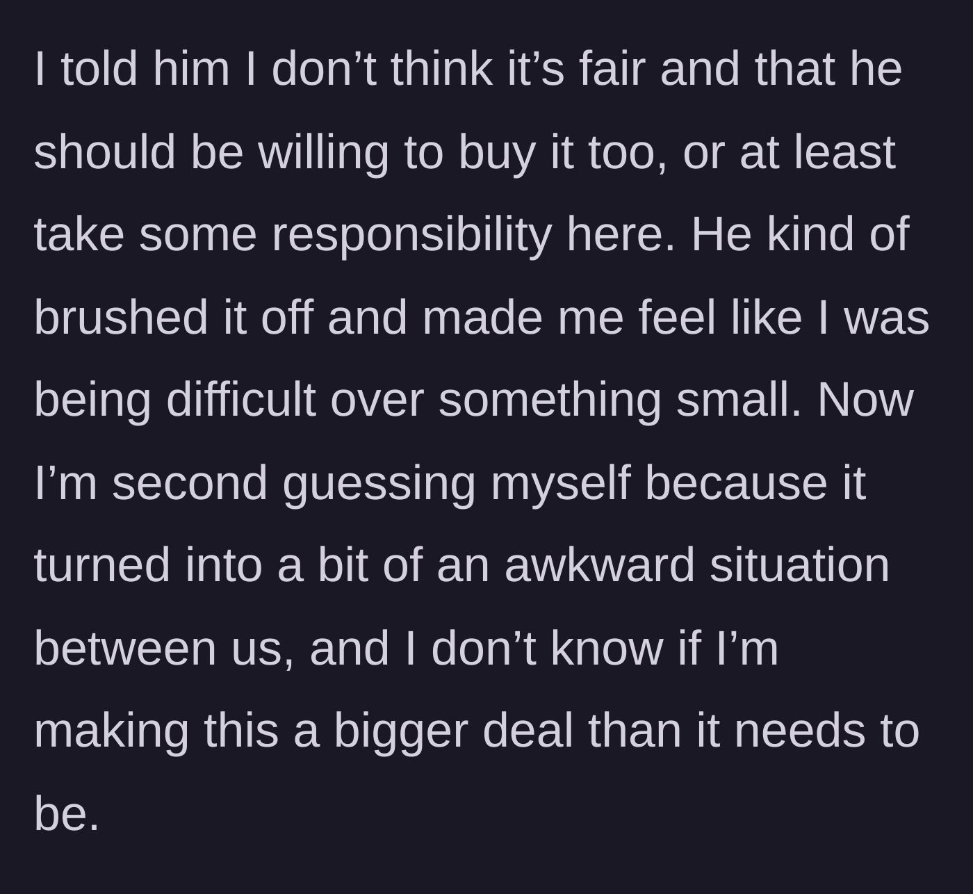 Story part 3 - The boyfriend brushes off her concerns, making her feel like she is overreacting and causing an awkward situation.