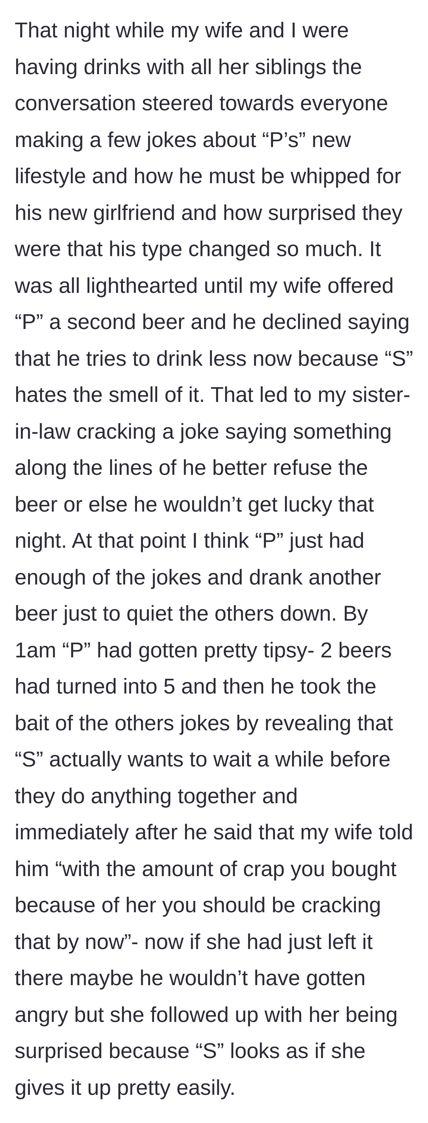 Story part 5 - The family pressures the brother into drinking, leading the wife to make a vicious, unprovoked attack on the girlfriend's character.