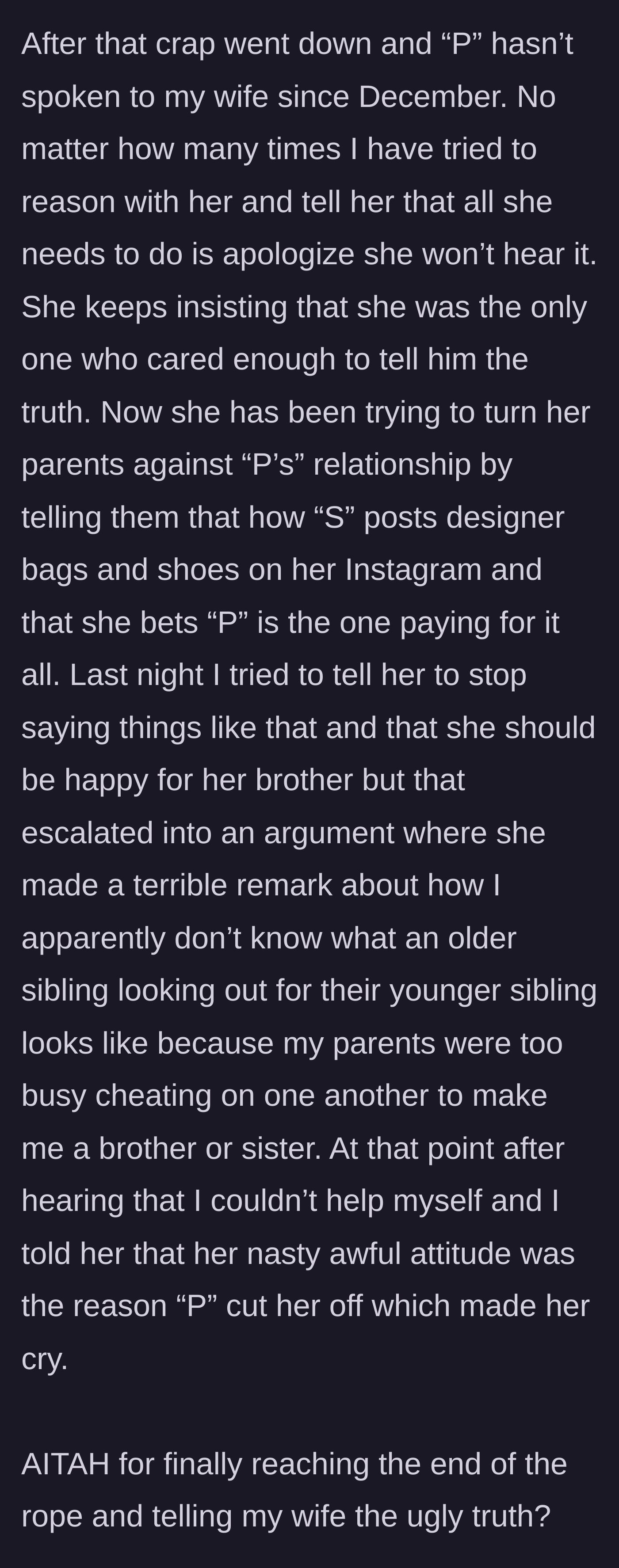 Story part 6 - The brother cuts contact, and after the wife cruelly mocks her husband's childhood trauma, the husband finally snaps and blames her awful attitude.