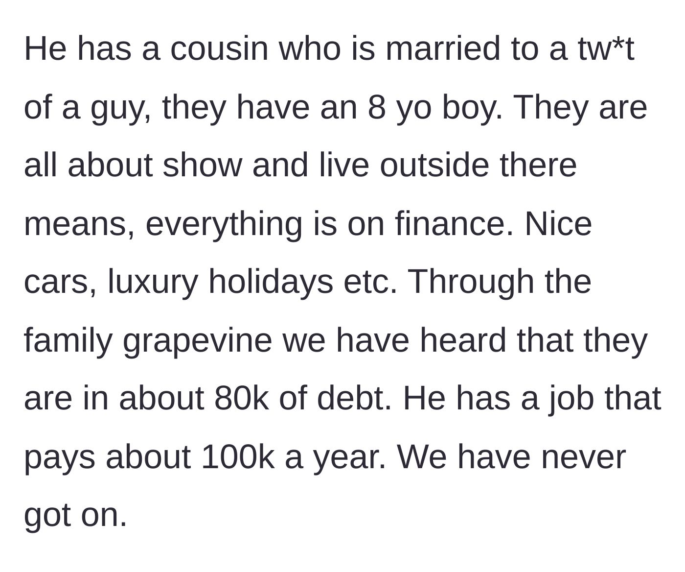 Story part 2 - Description of the financially irresponsible, materialistic cousin-in-law drowning in hidden debt.