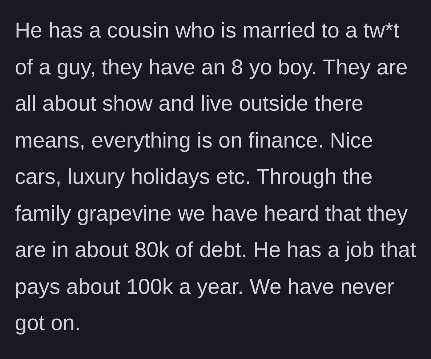 Story part 2 - Description of the financially irresponsible, materialistic cousin-in-law drowning in hidden debt.