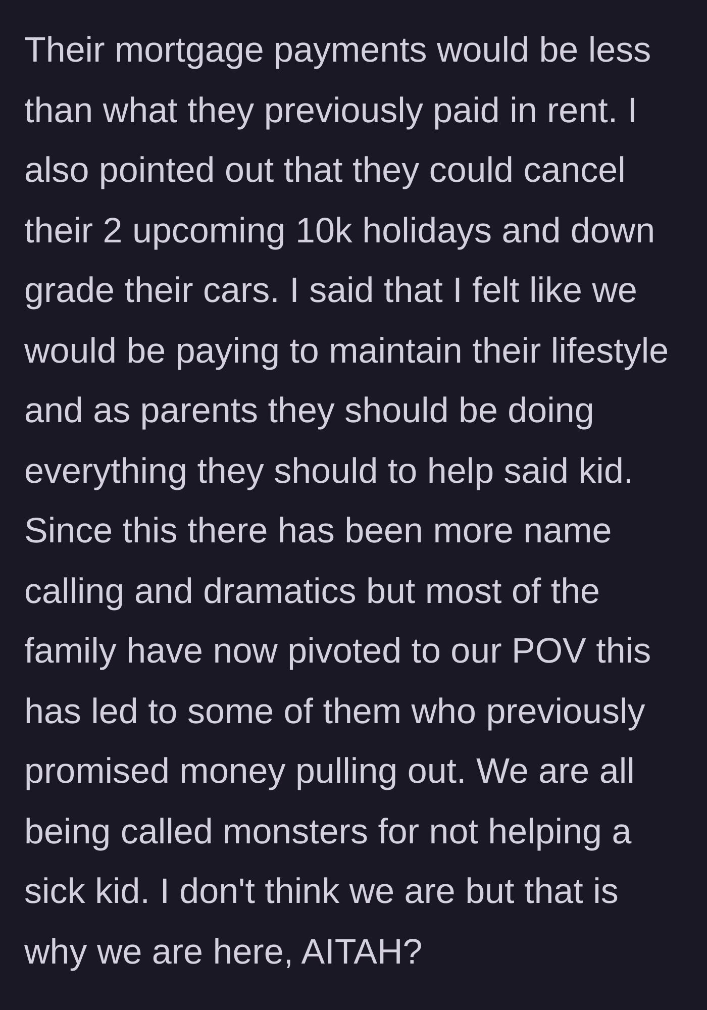 Story part 6 - Exposing the cousin's luxury vacations and car payments, causing other family members to withdraw their financial support.