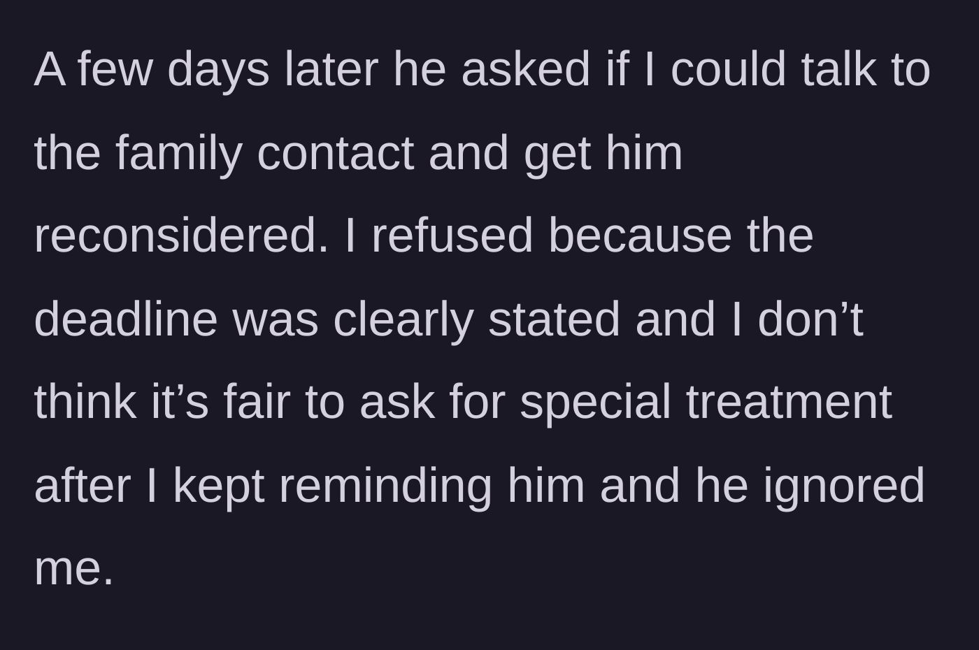 Story part 3 - Brother demands sister use the family connection to bypass the deadline; she refuses to seek special treatment.