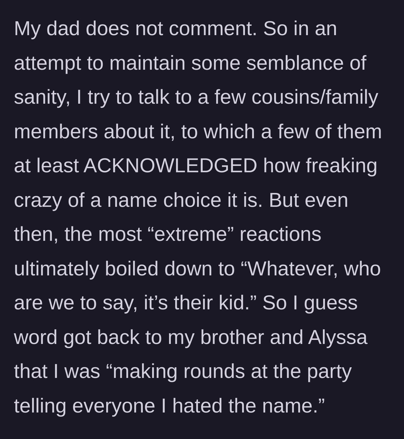 Story part 4 - The narrator tries to seek validation from extended family but is met with apathy and is eventually outed for her disapproval.