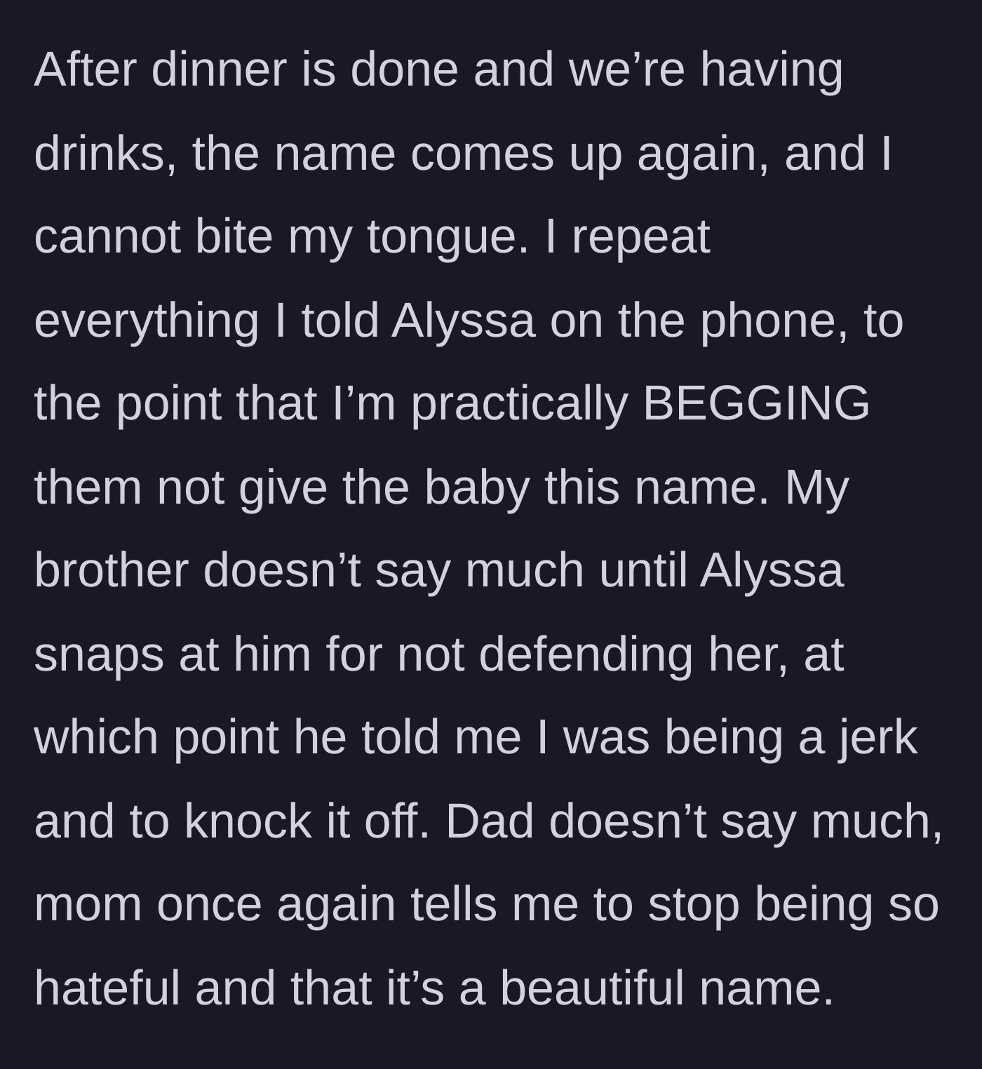 Story part 7 - The argument reignites at a family dinner, resulting in the brother insulting the narrator and the parents continuing to enable the couple.