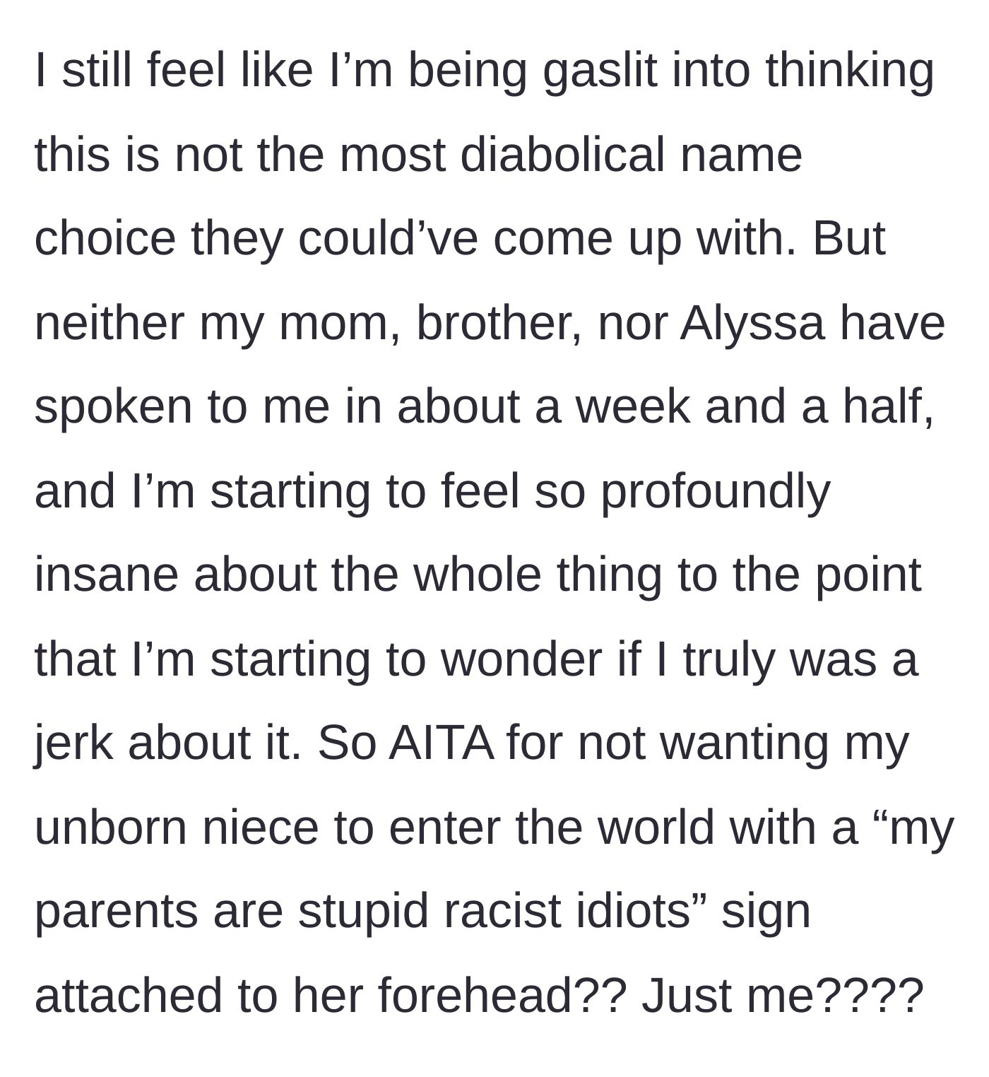 Story part 9 - The narrator is ostracized by her family, leaving her feeling deeply gaslit and questioning her own sanity.