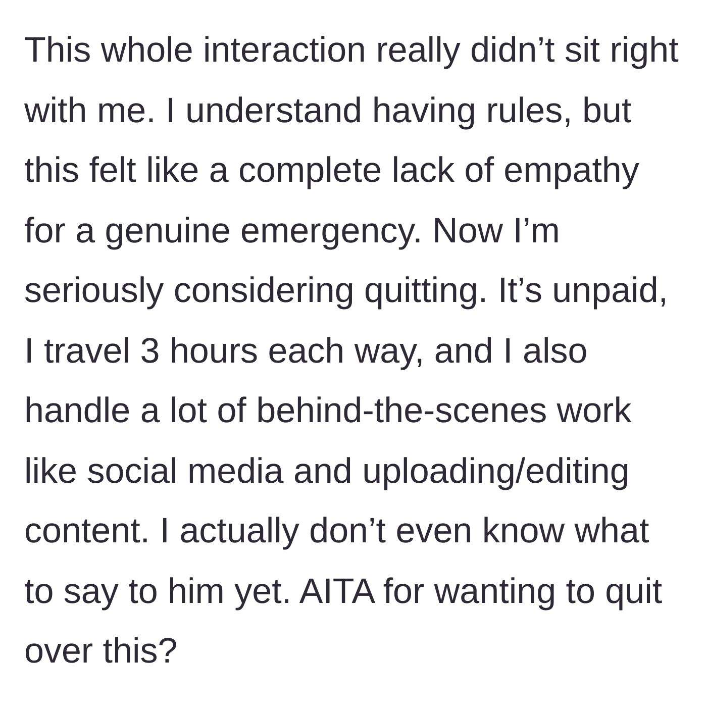 Story part 4 - The volunteer questions if he should quit after realizing how one-sided and toxic the arrangement is.