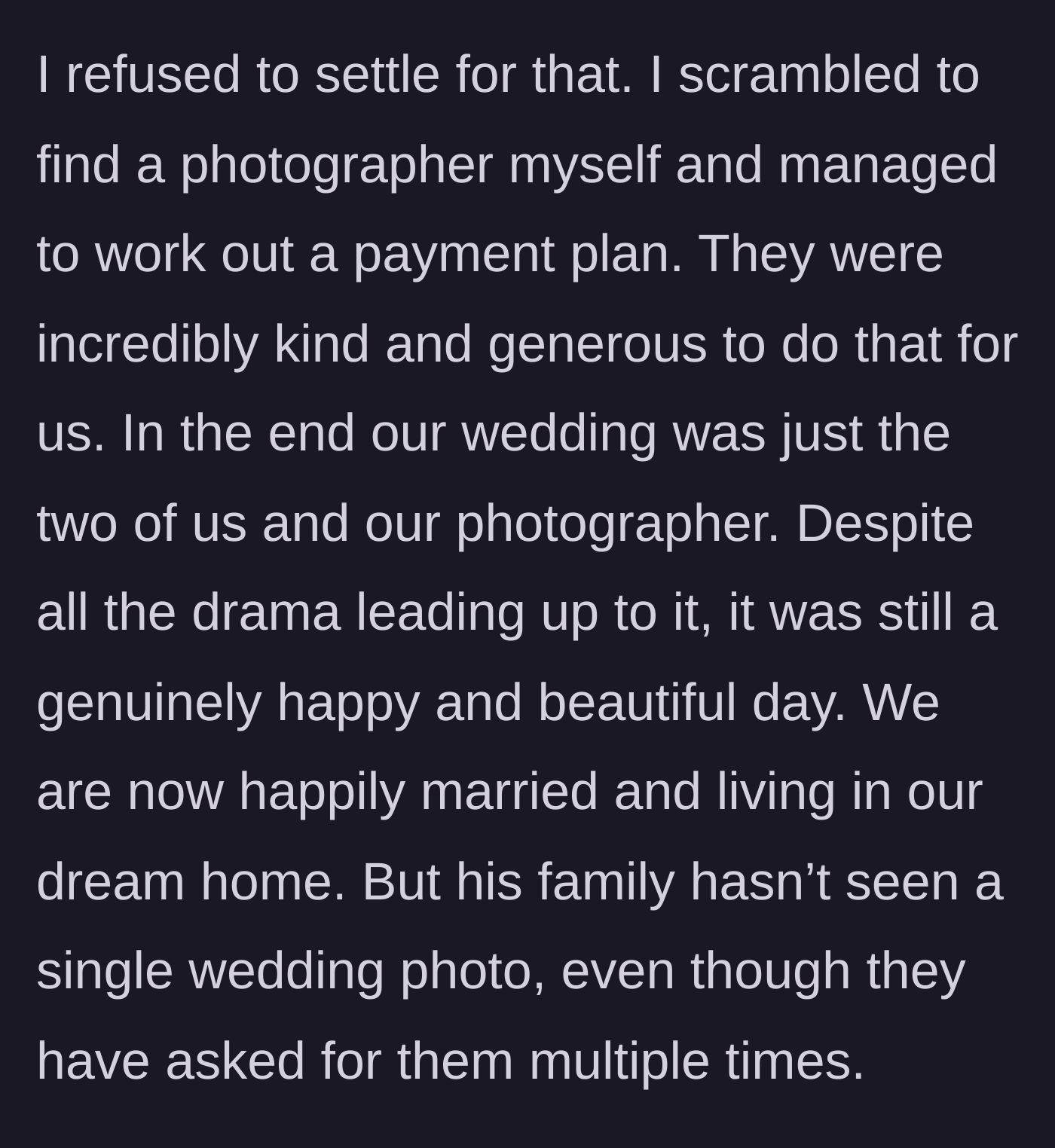 Story part 10 - Bride pays for a photographer on a payment plan, having a beautiful but solitary wedding.