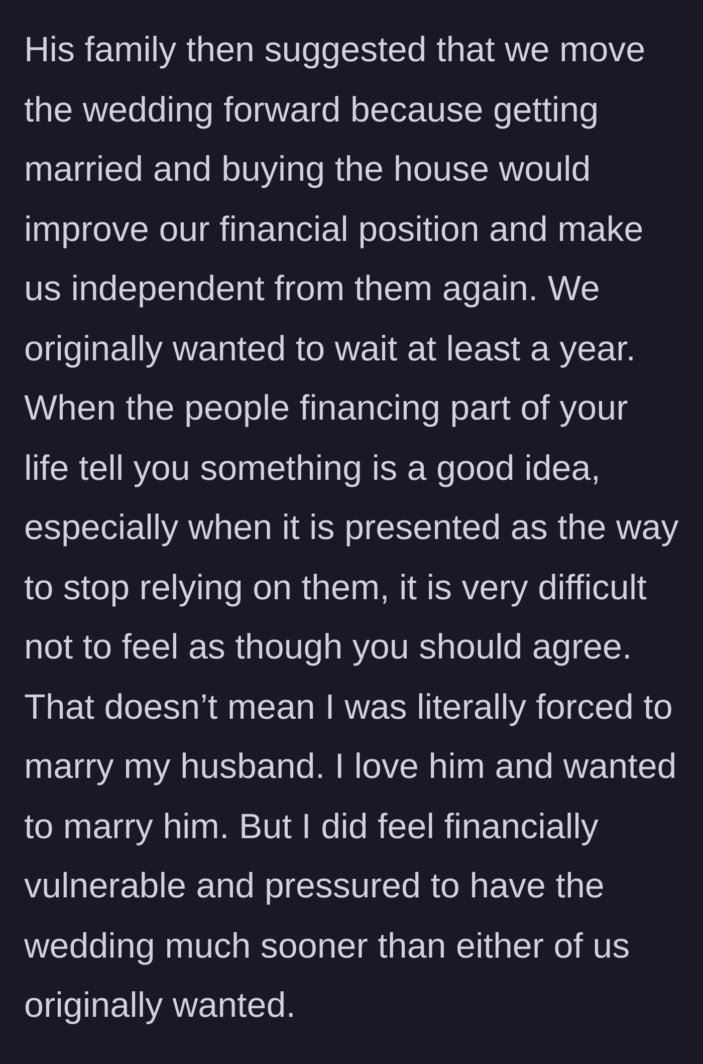 Story part 13 - Bride explains feeling financially vulnerable and pressured by her funders to rush the wedding.