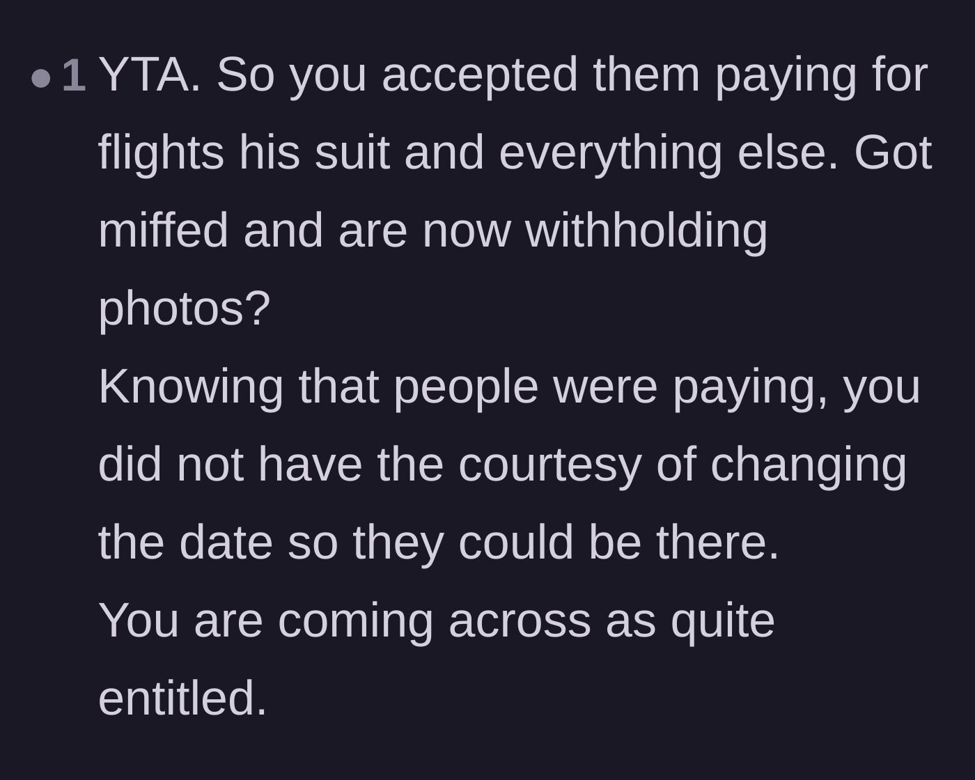 Comment thread 6 - A harsh judgment calling the bride entitled for taking travel money but withholding the wedding photos.