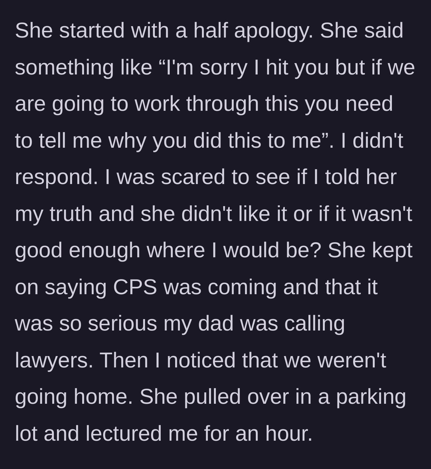 Story part 4 - A mother driving her daughter to an empty parking lot to trap her and lecture her for an hour with fake, conditional apologies.