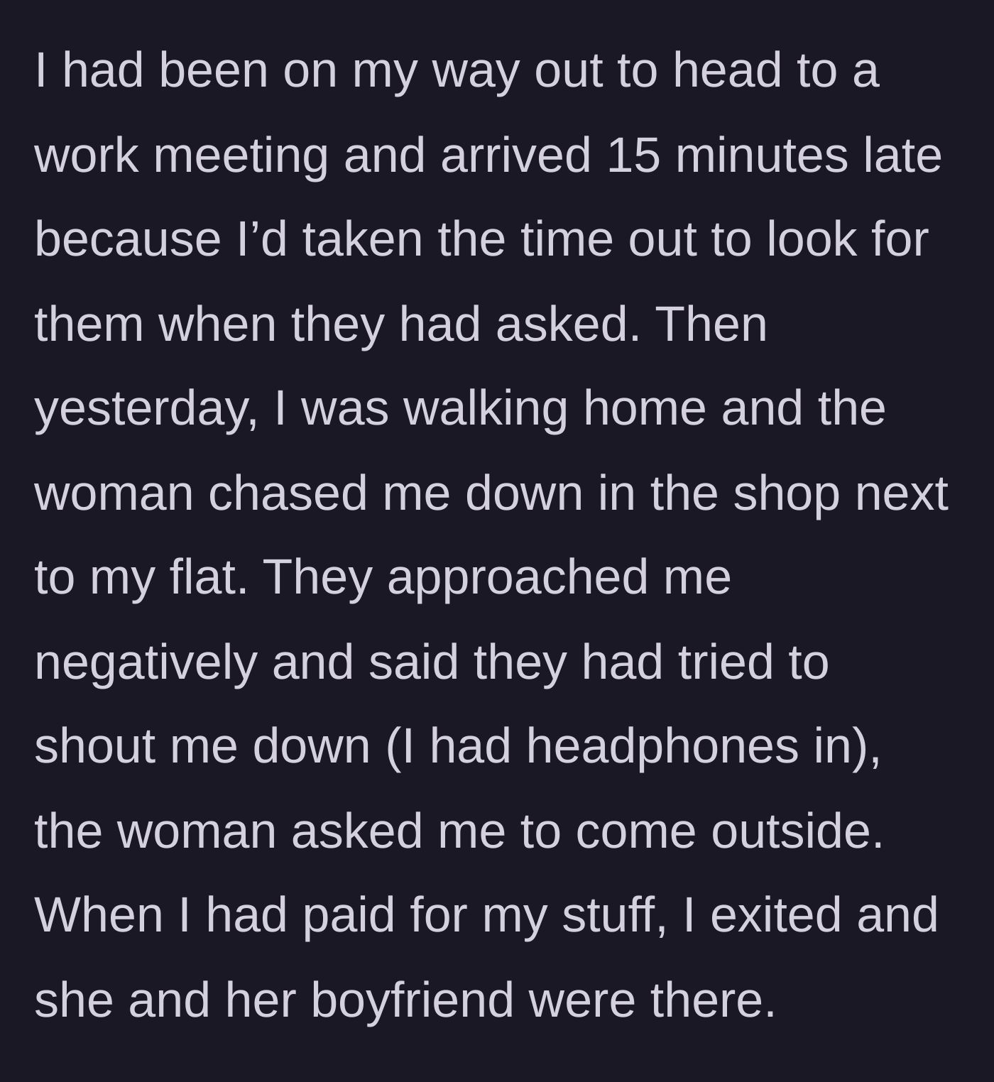 Story part 2 - Neighbor woman chases the main character down inside a local shop and asks her to come outside.