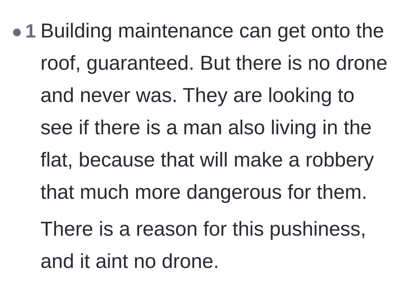 Comment thread 5 - A blunt assessment that the drone doesn't exist and the neighbors are casing the apartment for a robbery.