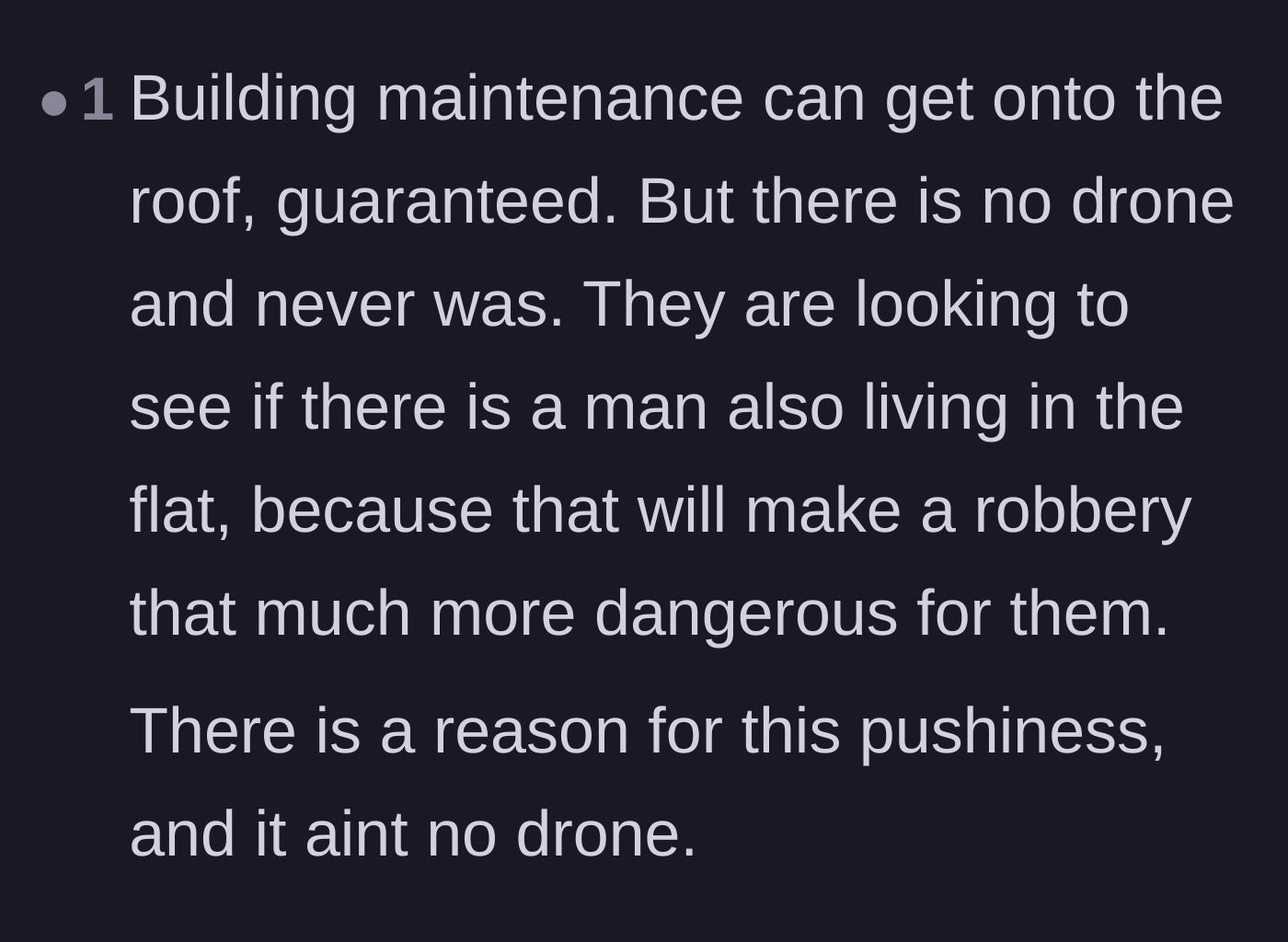 Comment thread 5 - A blunt assessment that the drone doesn't exist and the neighbors are casing the apartment for a robbery.