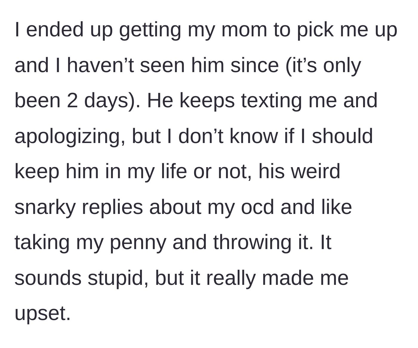 Story part 6 - The woman leaves with her mother and ignores her boyfriend's texts, though she wrestles with self-doubt over the seemingly minor catalyst.