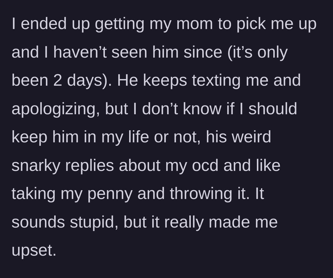 Story part 6 - The woman leaves with her mother and ignores her boyfriend's texts, though she wrestles with self-doubt over the seemingly minor catalyst.