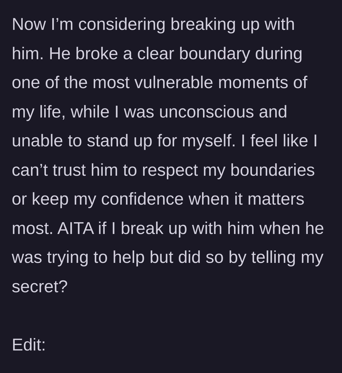 Story part 4 - The woman debates breaking up with her boyfriend for violating her trust while she was unconscious, feeling she can no longer rely on him.