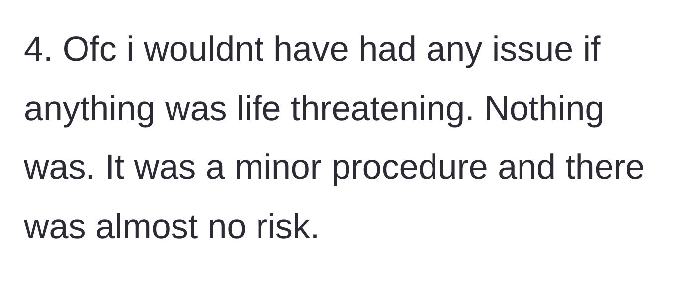 Story part 8 - She notes that her condition wasn't life-threatening, meaning his panic wasn't justified by an extreme medical emergency.