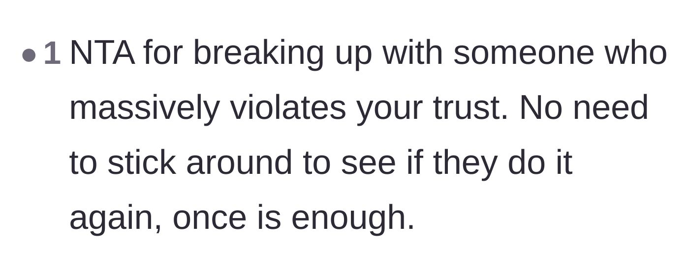 Comment thread 6 - Validation that a single massive breach of trust is a completely valid reason to end the relationship.