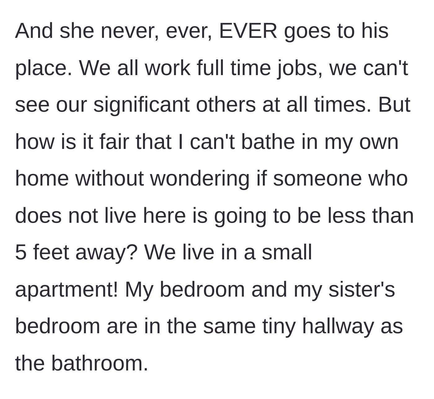 Story part 2 - The author points out the hypocrisy of the sister never going to the boyfriend's place while they live in a tiny apartment.