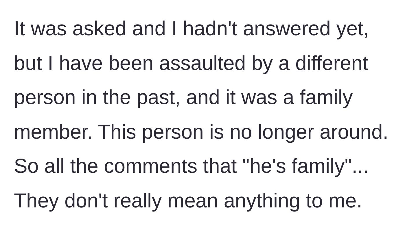 Story part 8 - The author discloses a past assault by a family member, destroying the 'he's family' defense.