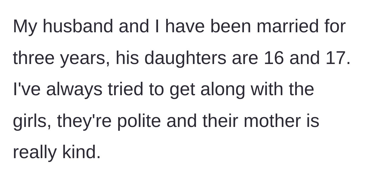 Story part 1 - A stepmother introduces her family dynamic, noting a historically polite relationship with her teenage stepdaughters.