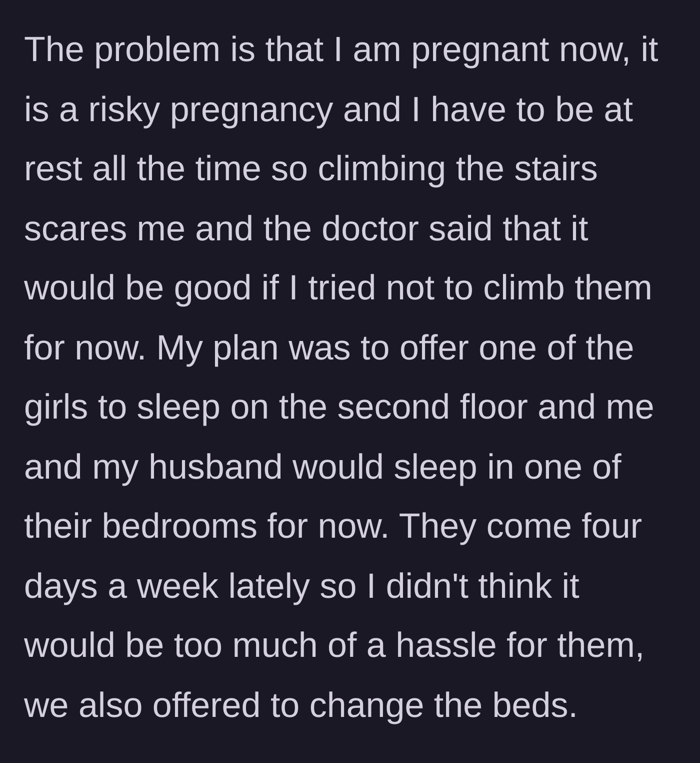 Story part 3 - The stepmother reveals she has a high-risk pregnancy and doctors have forbidden stairs, leading her to ask the teens to temporarily swap floors.