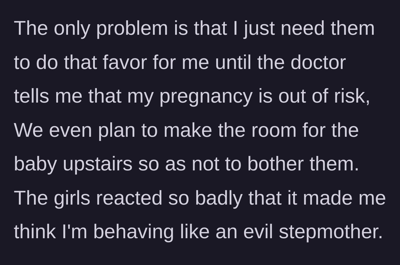 Story part 6 - The stepmother expresses her distress, noting this is only a temporary request and lamenting that she now feels like the villain.