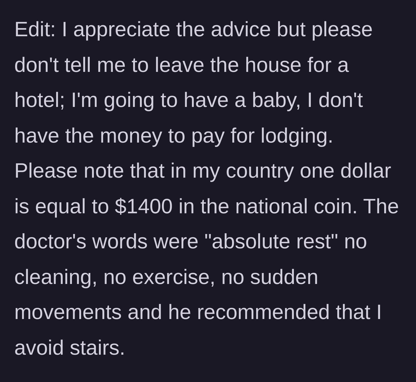 Story part 7 - In an edit, the author clarifies she cannot afford a hotel and reiterates the doctor's strict orders for absolute rest.