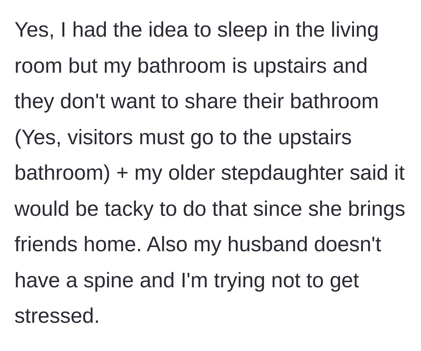 Story part 8 - The author reveals she cannot even sleep in the living room because the teens refuse to let her use the downstairs bathroom, deeming it 'tacky.'