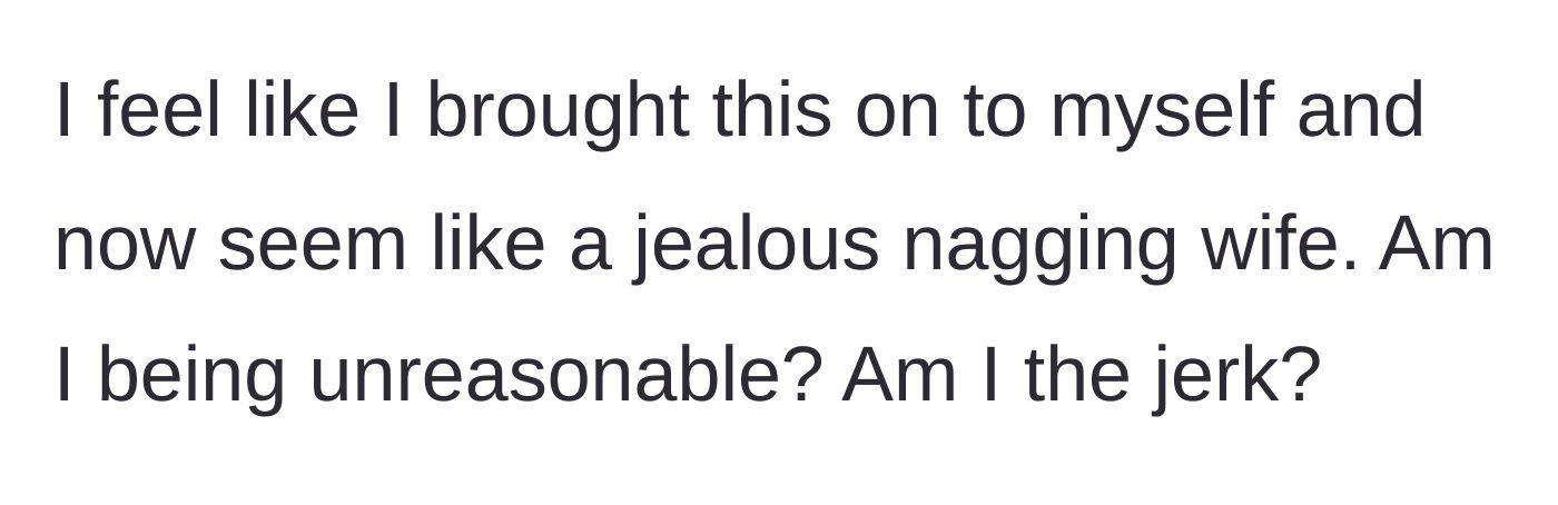 Story part 5 - Wife doubting herself and expressing feelings of guilt and jealousy.