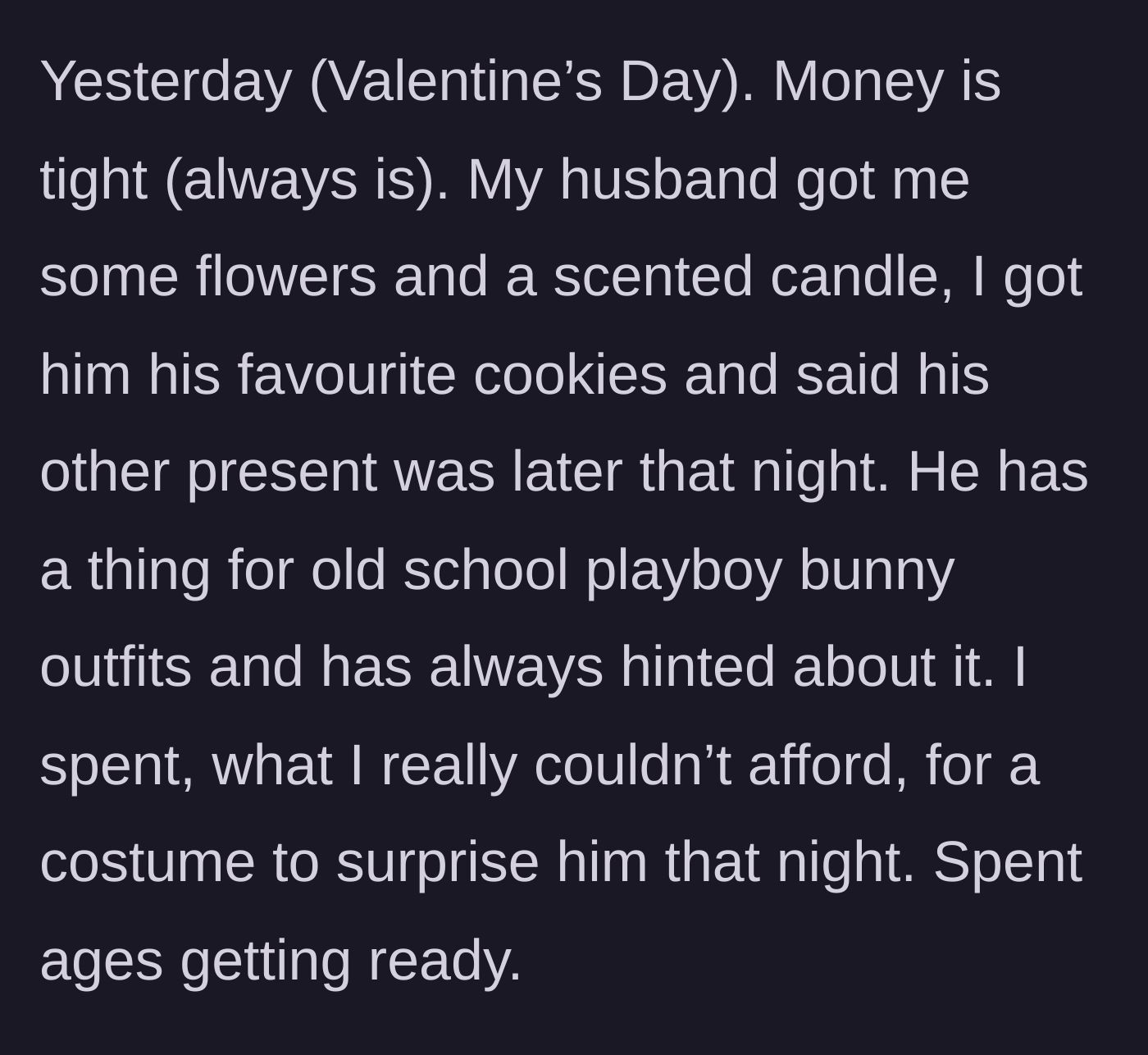 Story part 1 - A wife stretching a tight budget to buy an expensive Playboy bunny outfit her husband always fantasized about, spending hours getting ready for Valentine's Day.