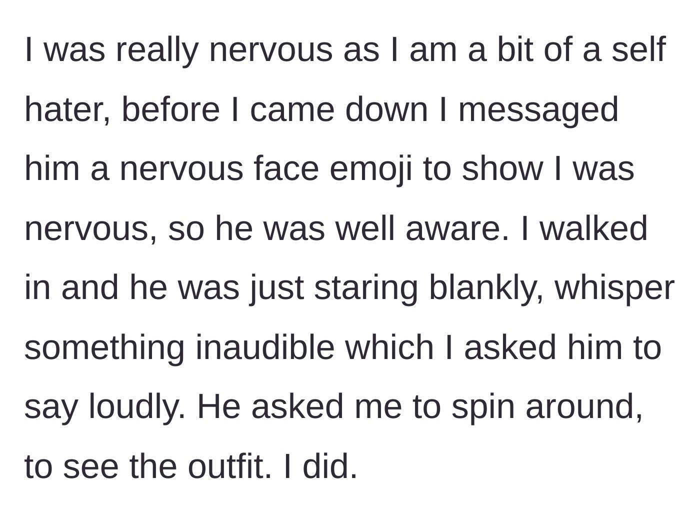 Story part 2 - The nervous wife walking into the room after sending an anxious emoji, while the husband just stares blankly and coldly asks her to spin around.