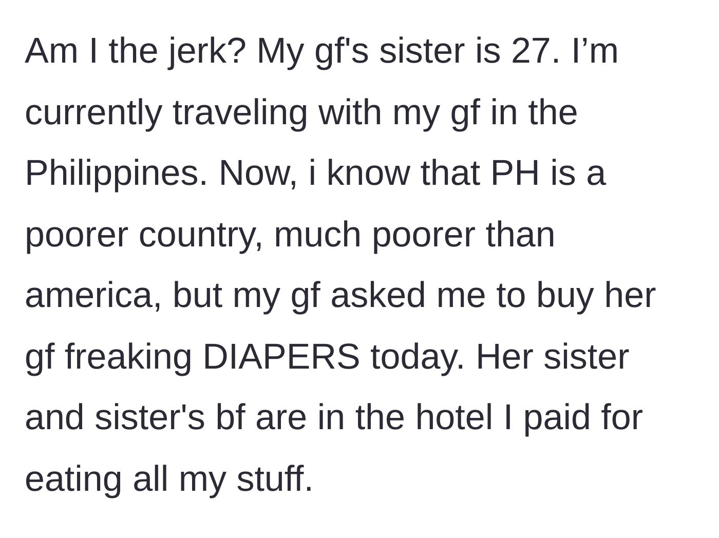 Story part 1 - The boyfriend discovers his girlfriend's adult sister and her partner have moved into his hotel and are eating his food while demanding he buy their baby diapers.