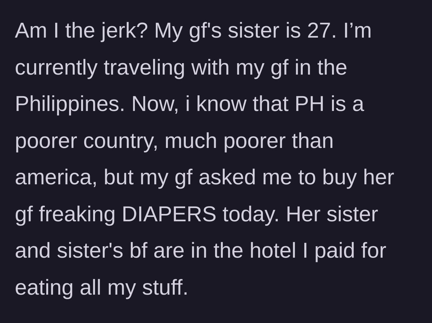 Story part 1 - The boyfriend discovers his girlfriend's adult sister and her partner have moved into his hotel and are eating his food while demanding he buy their baby diapers.