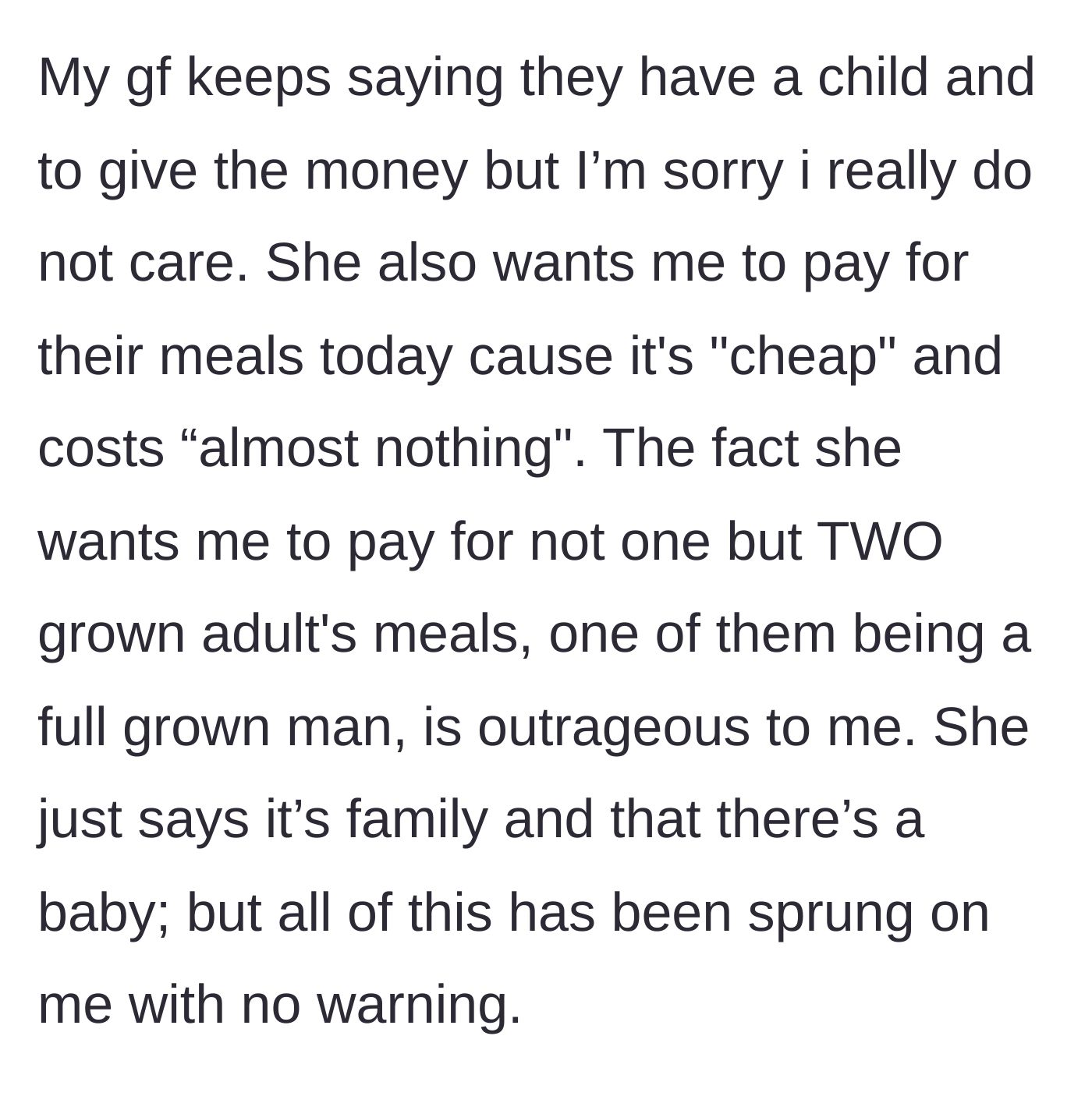 Story part 3 - The girlfriend pressures the boyfriend to buy meals for two fully grown adults, springing the financial burden on him with no warning.