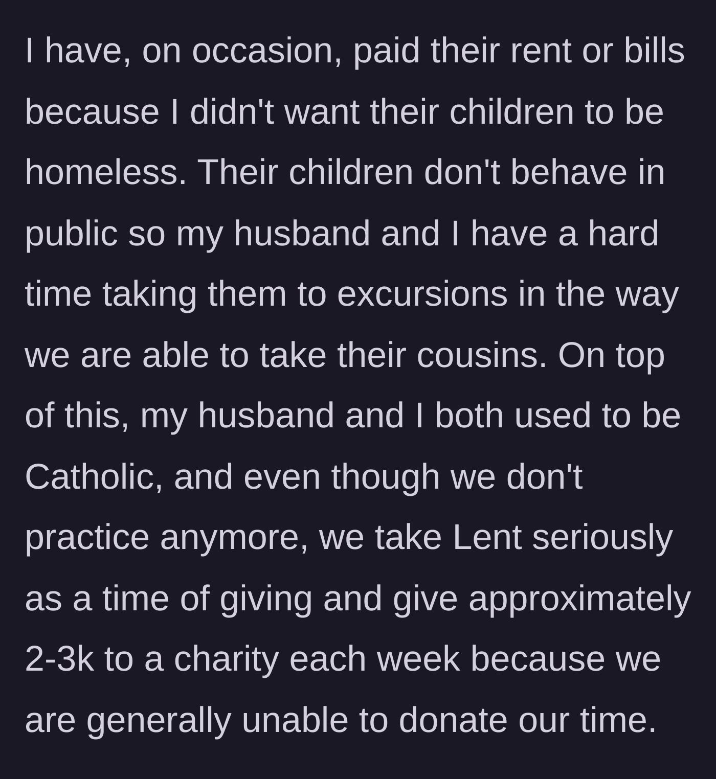 Story part 3 - The couple explains they pay the sister's bills to prevent homelessness, while also donating thousands weekly for Lent.