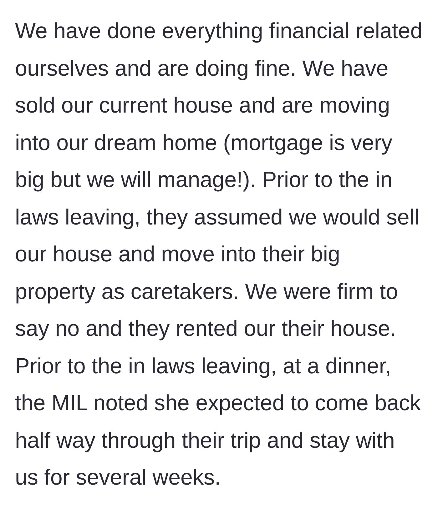 Story part 2 - In-laws expecting the couple to be free caretakers for their estate, then demanding to stay in the couple's home mid-trip after being told no.