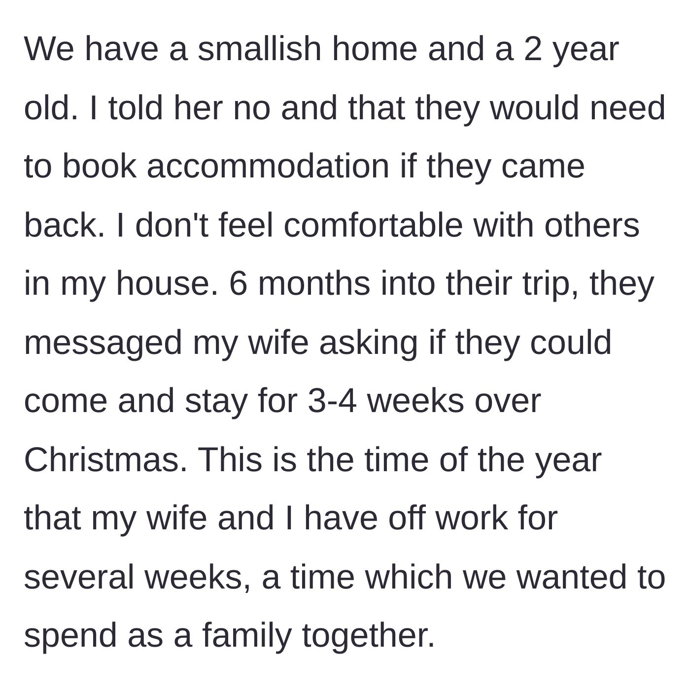 Story part 3 - Mother-in-law demanding a three to four week Christmas stay in the couple's small home with a toddler.