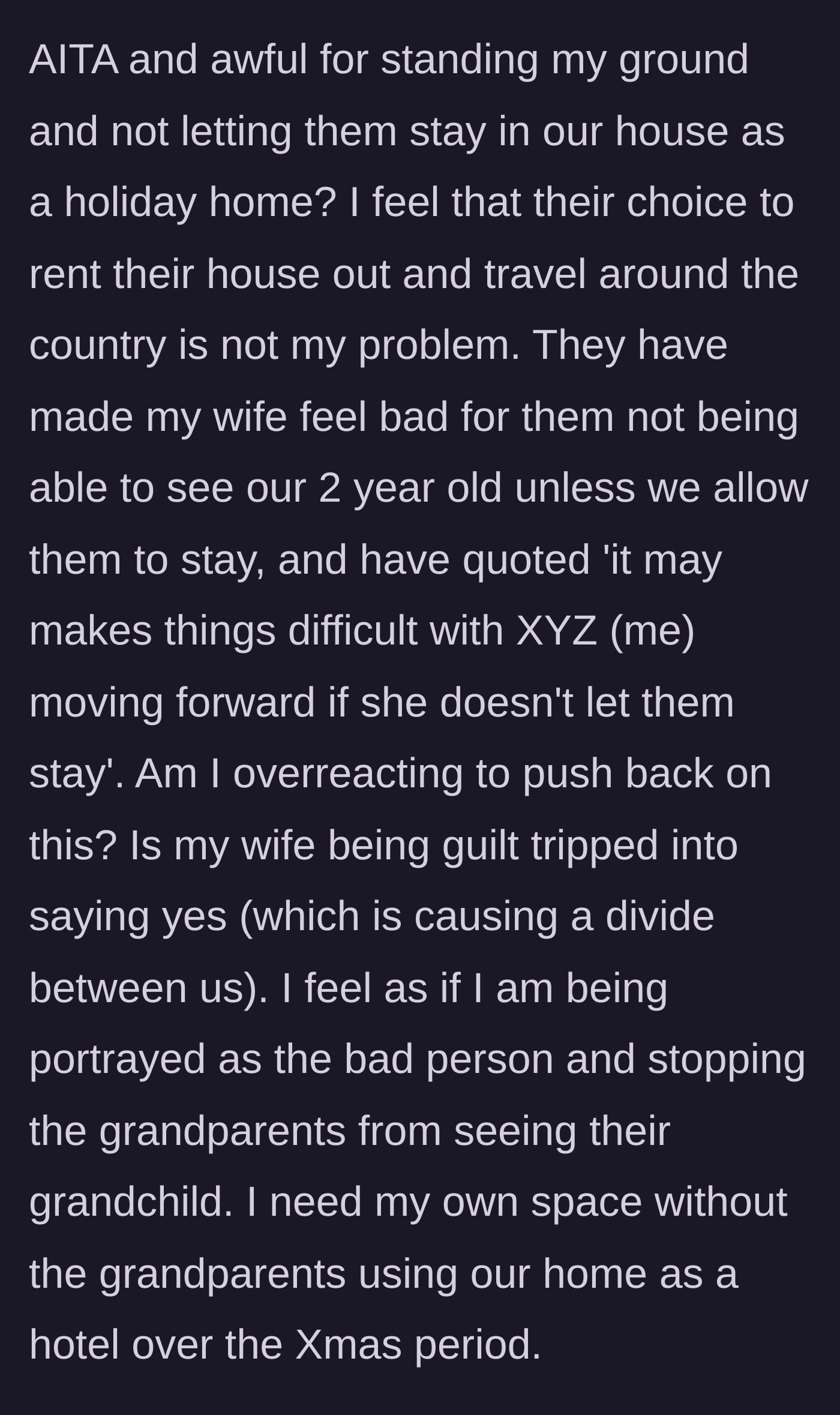 Story part 6 - Husband questioning if he is wrong for refusing the extended stay after his mother-in-law subtly threatens their future relationship.