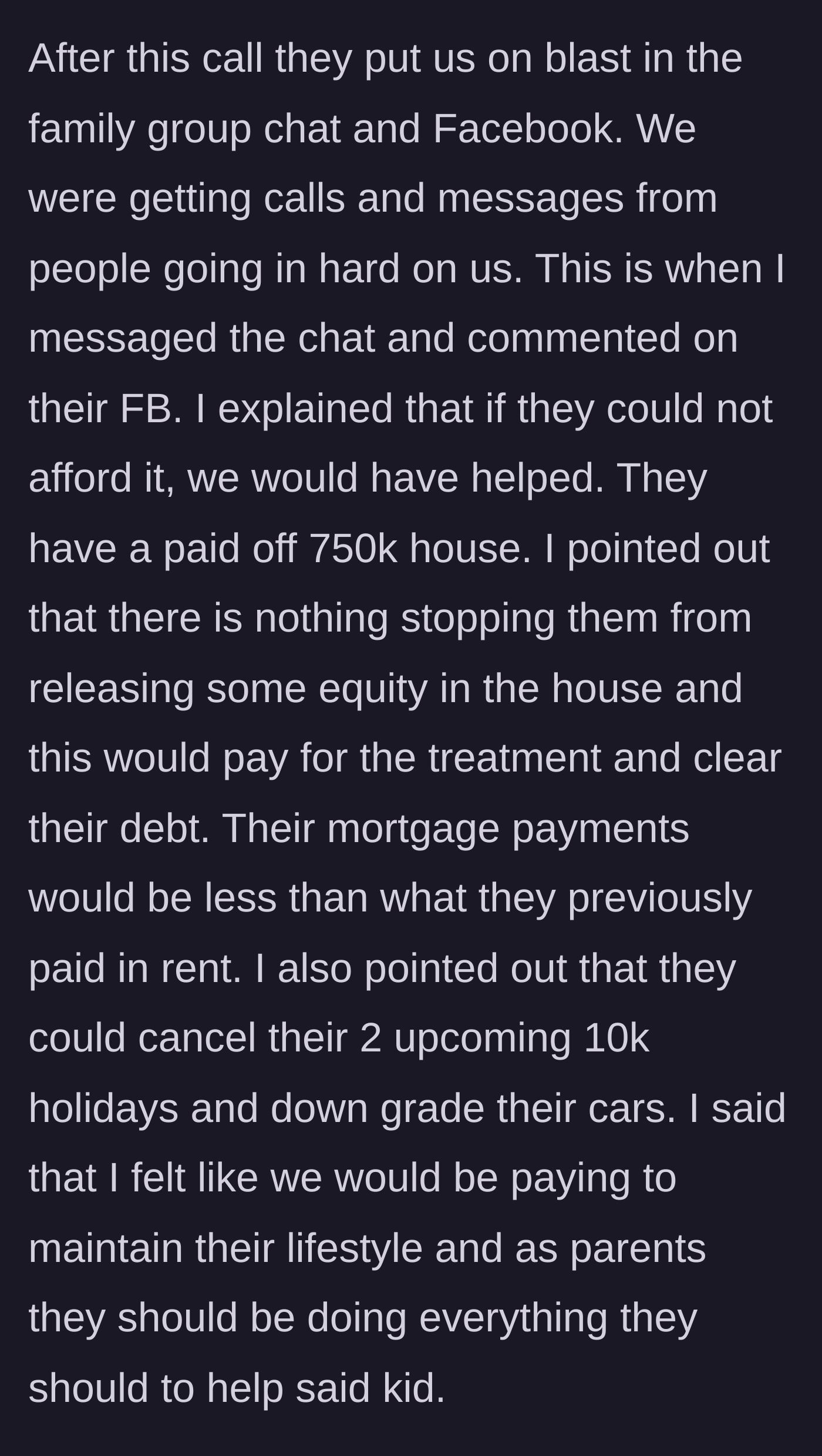 Story part 4 - The main character dismantling the family smear campaign with cold, hard financial facts.