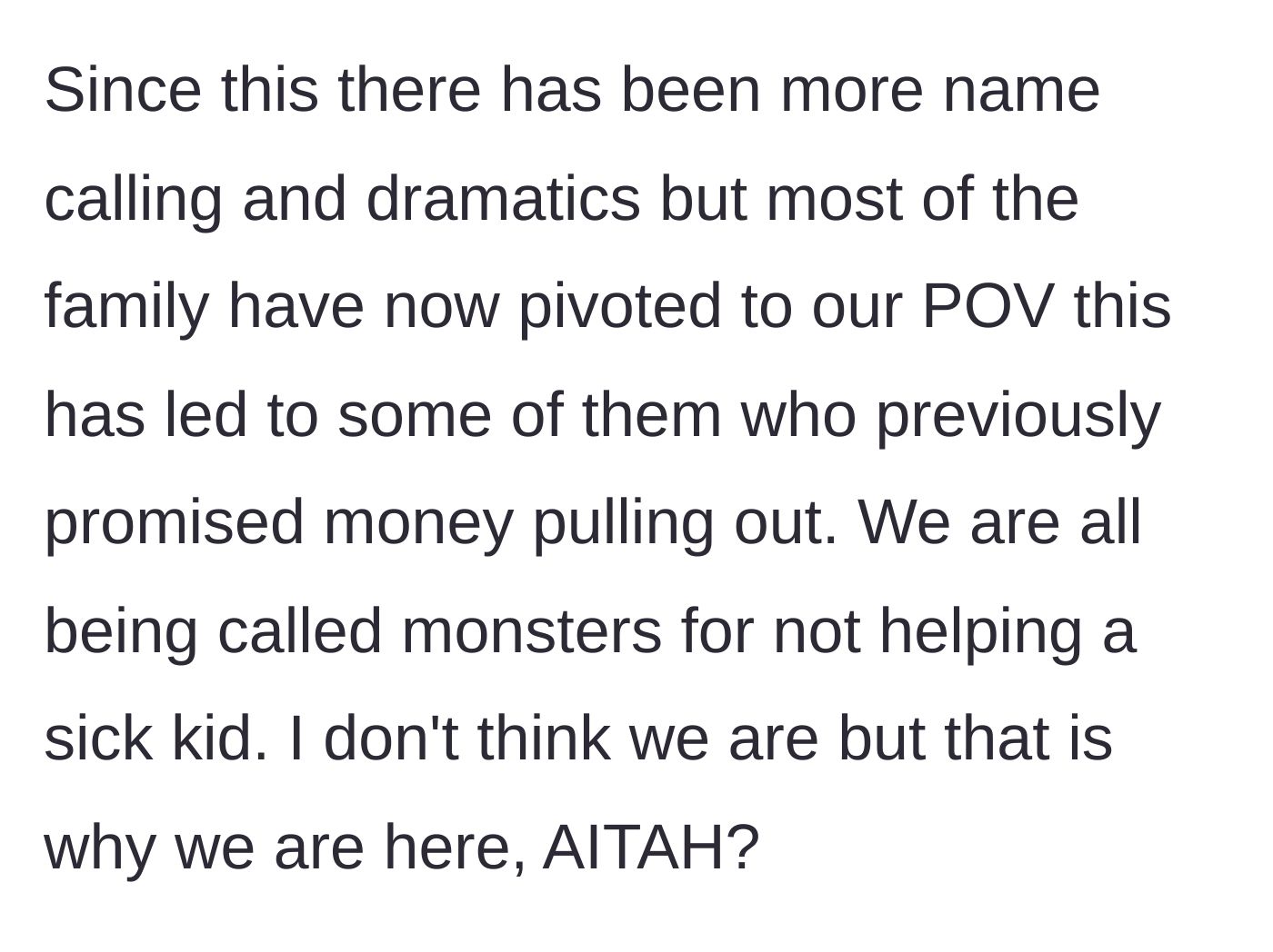 Story part 5 - The family shifting sides after seeing the undeniable math, causing funds to dry up.