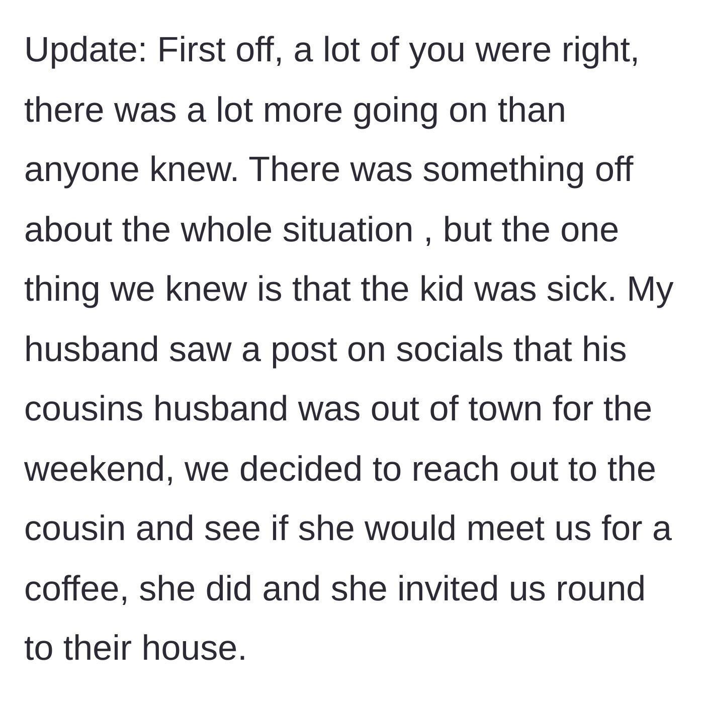 Story part 6 - Arranging a secret fact-finding meeting with the cousin while the husband is away.