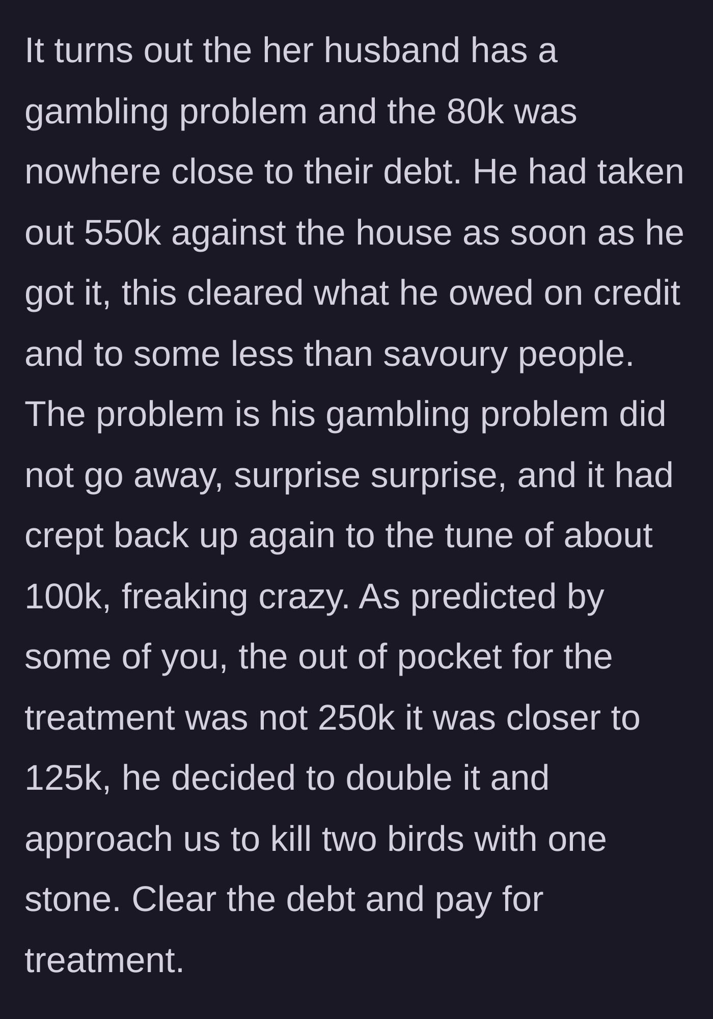 Story part 8 - Uncovering the massive gambling debt and the horrifying reality of the doubled medical bill.