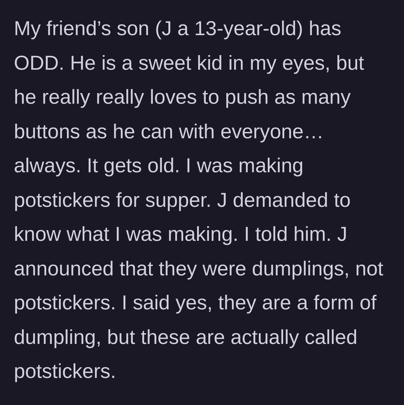 Story part 1 - A 13-year-old boy challenges the cook over the correct name of the food being prepared.