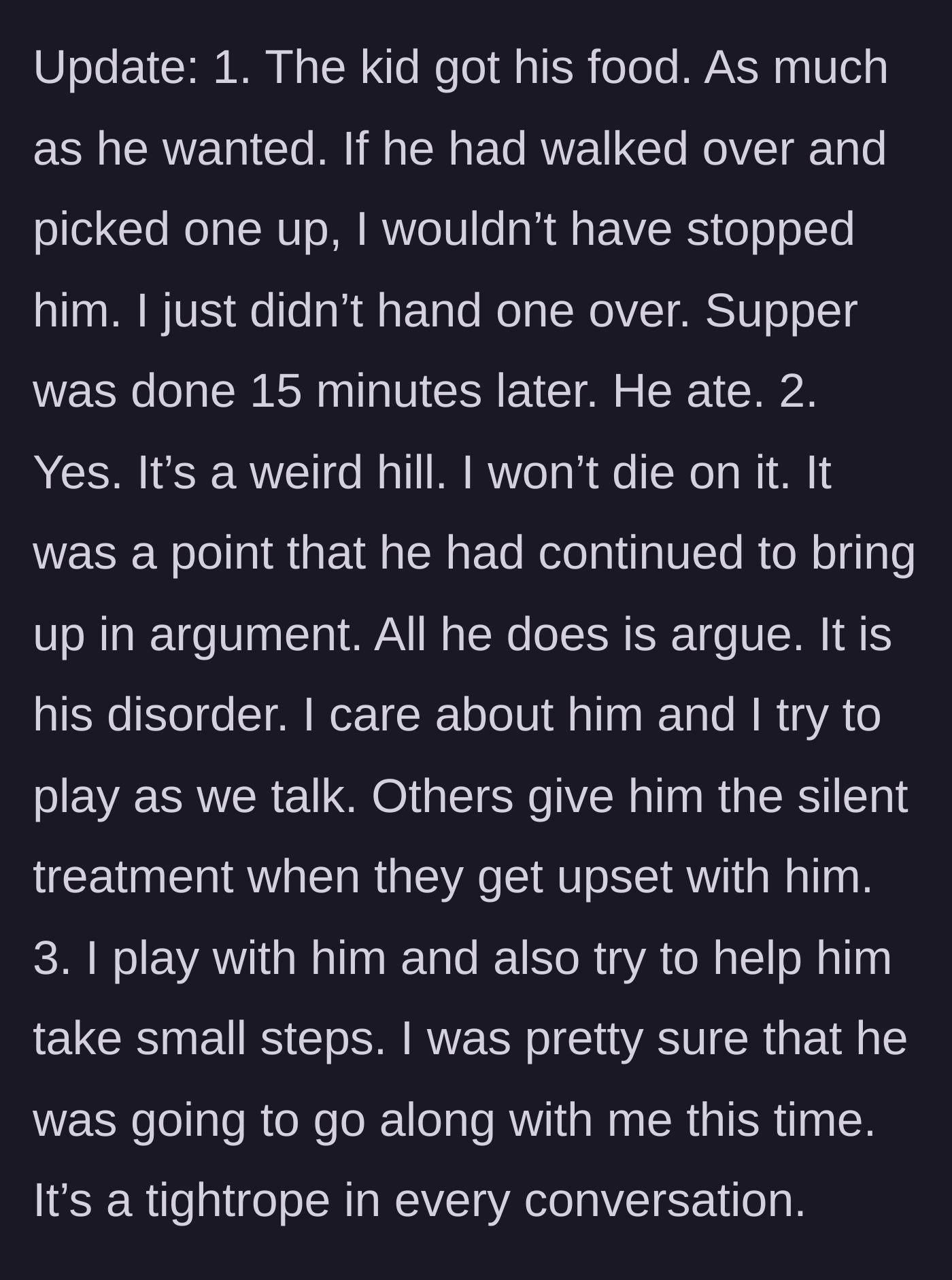 Story part 6 - An update revealing the teen eventually ate dinner normally, as the cook explains her nuanced approach to his behavioral needs.