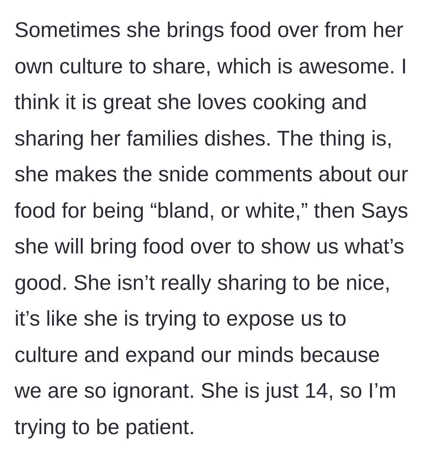Story part 2 - The friend brings cultural dishes but acts superior, claiming she needs to educate the family.