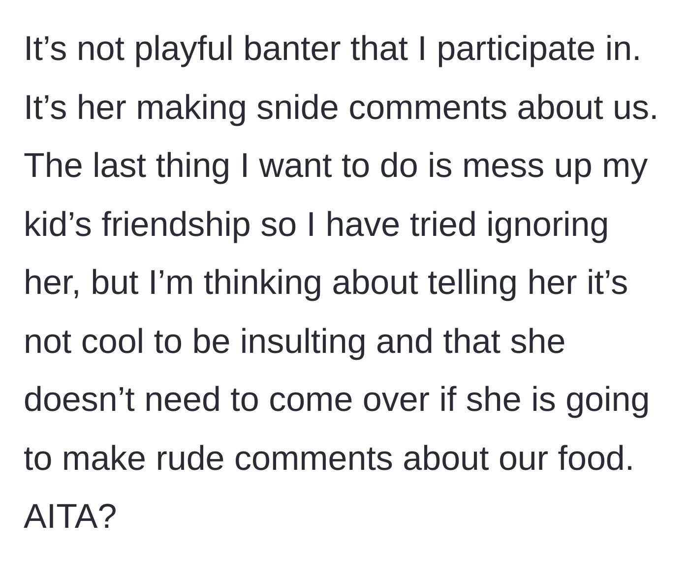 Story part 5 - The mom debates setting boundaries and uninviting the friend to protect her peace without ruining her kid's friendship.
