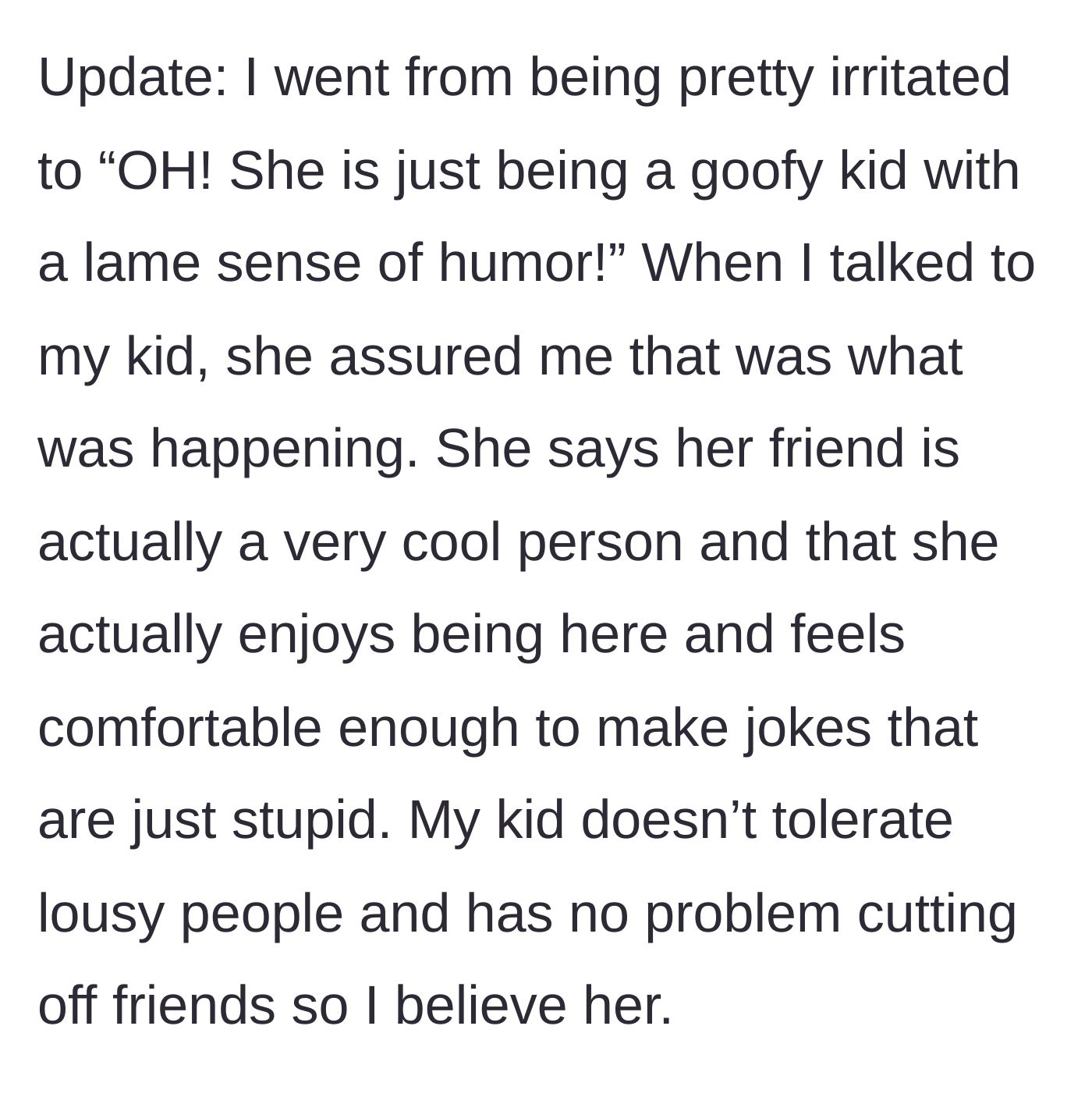 Story part 6 - An update reveals the friend's comments were just goofy teenage humor, confirmed by the mom's child.